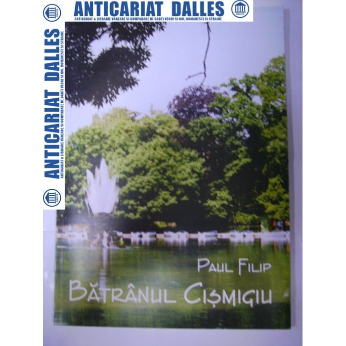 BATRANUL CISMIGIU - Paul Filip BATRANUL CISMIGIU - Paul Filip