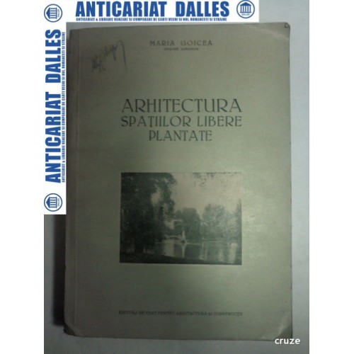 ARHITECTURA SPATIILOR LIBERE PLANTATE -MARIA GOICEA ( este editia a 2a a cartii Arhitectura spatiilor verzi) ARHITECTURA SPATIILOR LIBERE PLANTATE -MARIA GOICEA ( este editia a 2a a cartii Arhitectura spatiilor verzi)