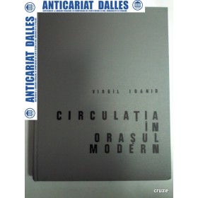 CIRCULATIA IN ORASUL MODERN - VIRGIL IOANID