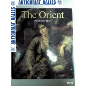 THE ORIENT IN WESTERN ART - Konemann 2005