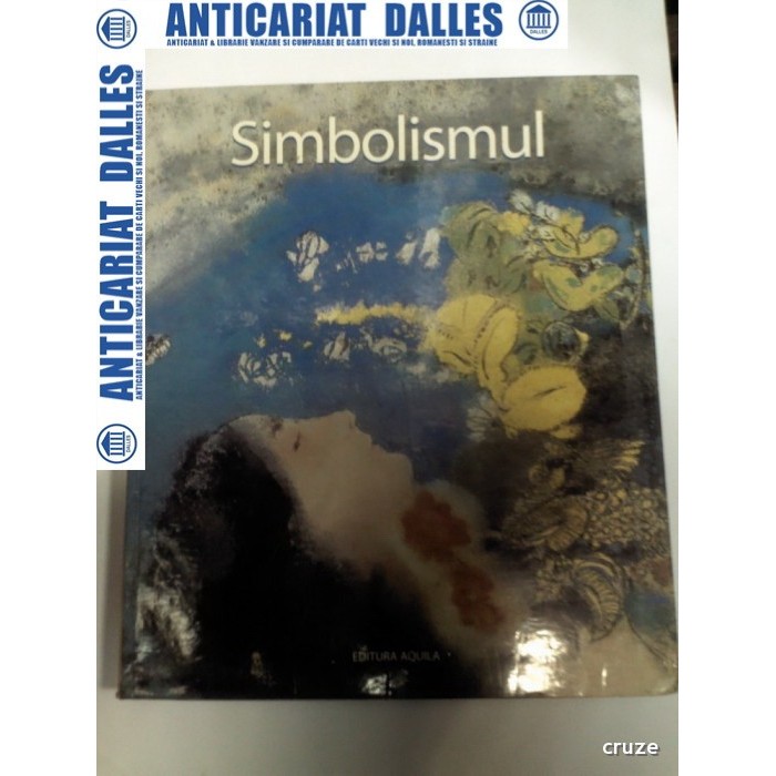 SIMBOLISMUL -album- Editura Aquila 2008 SIMBOLISMUL -album- Editura Aquila 2008