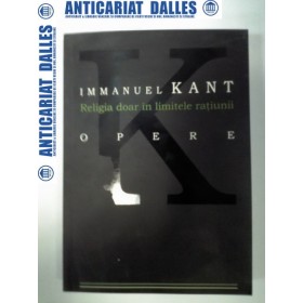 RELIGIA DOAR IN LIMITELE RATIUNII - IMMANUEL KANT