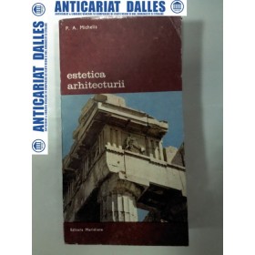 ESTETICA  ARHITECTURII  - P.A. MICHELIS