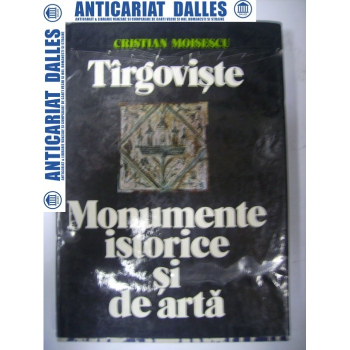 TARGOVISTE -Monumente istorice si de arta TARGOVISTE -Monumente istorice si de arta