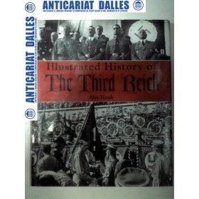 Illustrated History of The Third Reich - Alex Hook ( carte-album)