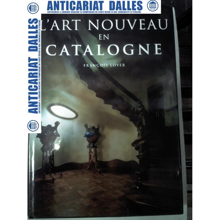L'ART NOUVEAU EN CATALOGNE - Francois Loyer (album)