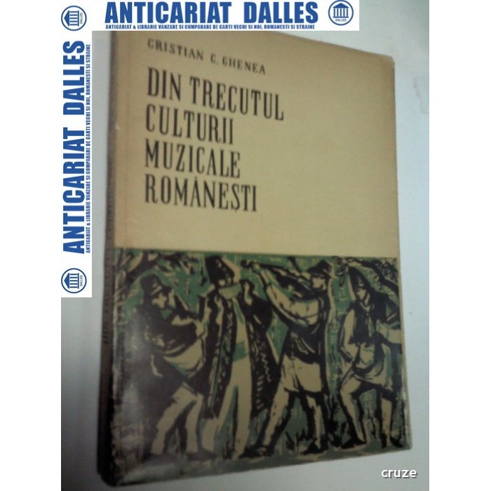 DIN TRECUTUL CULTURII MUZICALE ROMANESTI -CRISTIAN C.GHENEA