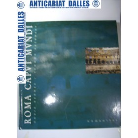 ROMA CAPVT MVNDI -Horia Bernea,Teodor Baconsky