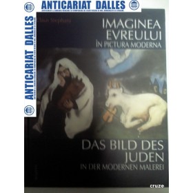 IMAGINEA EVREULUI IN PICTURA MODERNA  - Claus Stephani