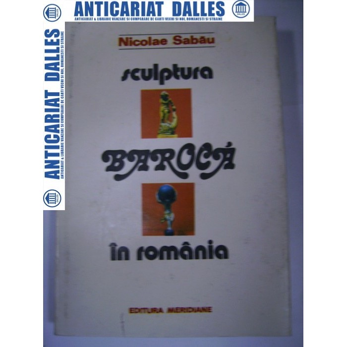 Sculptura baroca in Romania (sec.XVII-XVIII)-Nicolae Sabau Sculptura baroca in Romania (sec.XVII-XVIII)-Nicolae Sabau
