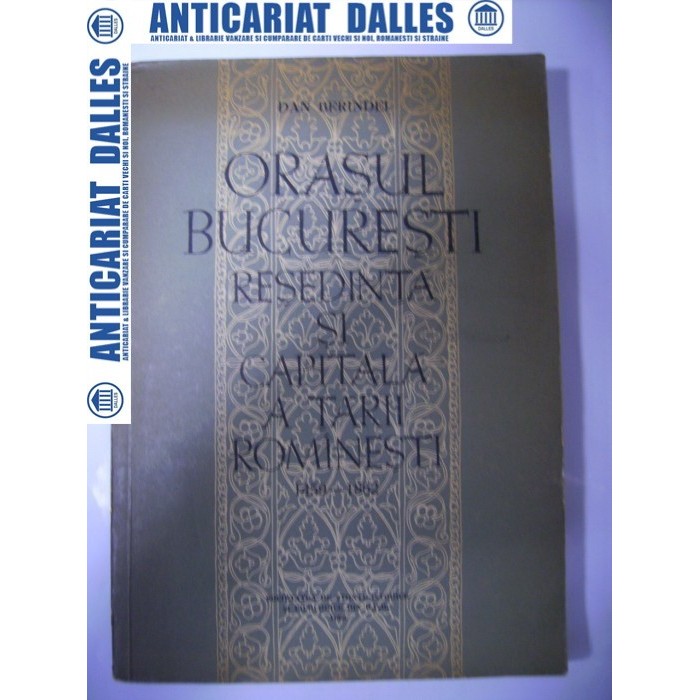Orasul Bucuresti Resedinta si capitala a Tarii Romanesti 1459-1862