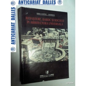 RENASTERE, BAROC SI ROCOCO  IN ARHITECTURA UNIVERSALA - MIRA VOITEC DORDEA