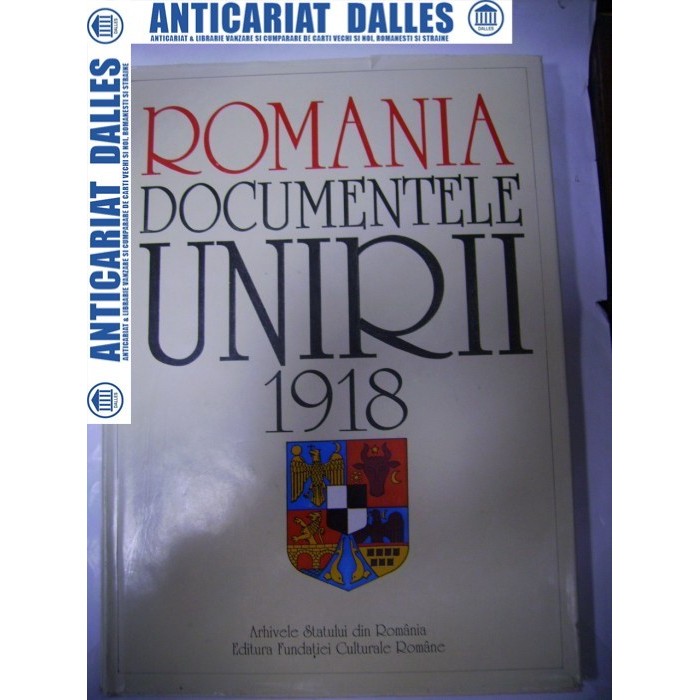 ROMANIA DOCUMENTELE UNIRII 1918 -ALBUM