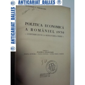 POLITICA ECONOMICA A ROMANIEI ,1930 - Octavian C.TASLAUANU ( 1931)