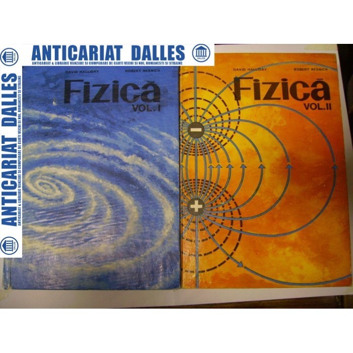 FIZICA - 2 volume -D.HALLIDAY ,R.Resnick FIZICA - 2 volume -D.HALLIDAY ,R.Resnick