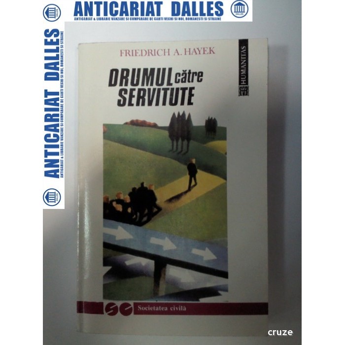 DRUMUL CATRE SERVITUTE -FRIEDRICH A. HAYEK