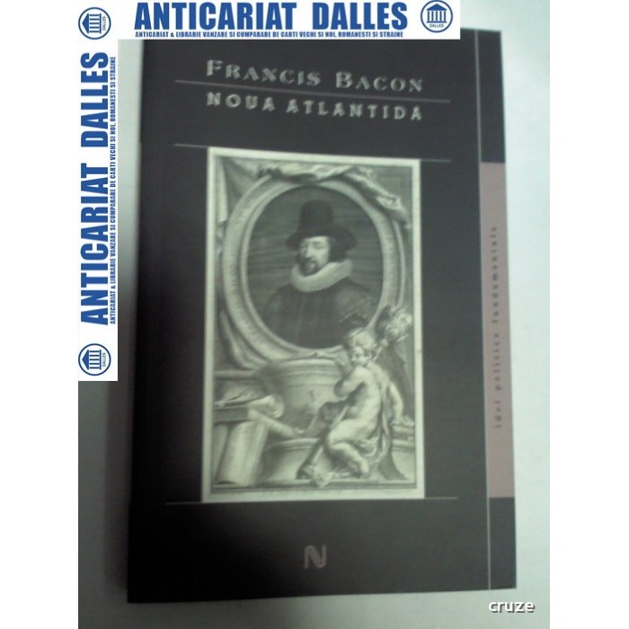 NOUA ATLANTIDA - FRANCIS BACON - Nemira 2007