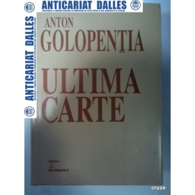 ANTON GOLOPENTIA -ULTIMA CARTE