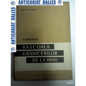 RASCOALA GRANICERILOR DE LA 1866 - V.MIHORDEA