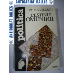 DESTINUL  OMENIRII - P.P.NEGULESCU
