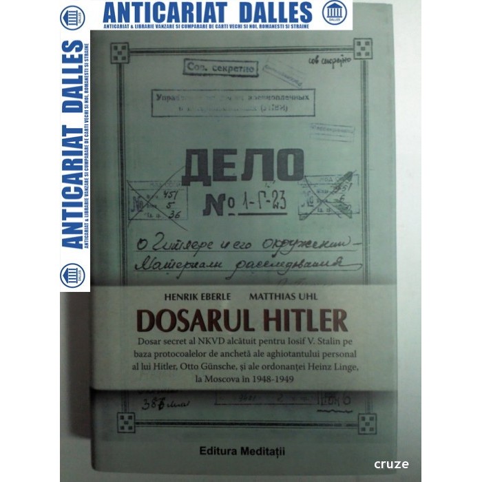 DOSARUL HITLER - HENRIK EBERLE , MATTHIAS UHL DOSARUL HITLER - HENRIK EBERLE , MATTHIAS UHL