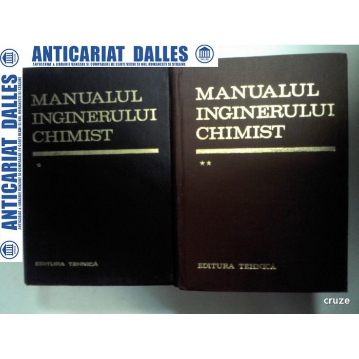MANUALUL INGINERULUI CHIMIST - 2 VOLUME (1972-1973)
