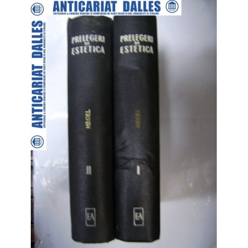 PRELEGERI DE ESTETICA - 2 volume -HEGEL - 1966 PRELEGERI DE ESTETICA - 2 volume -HEGEL - 1966