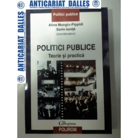POLITICI PUBLICE - Teorie si practica -Alina Mungiu-Pippidi ,Sorin Ionita