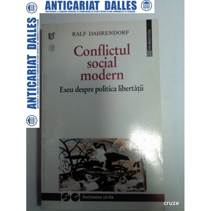 CONFLICTUL SOCIAL MODERN -Eseu despre politica libertatii -RALF DAHRENDORF