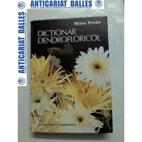 DICTIONAR DENDROFLORICOL -Milea Preda