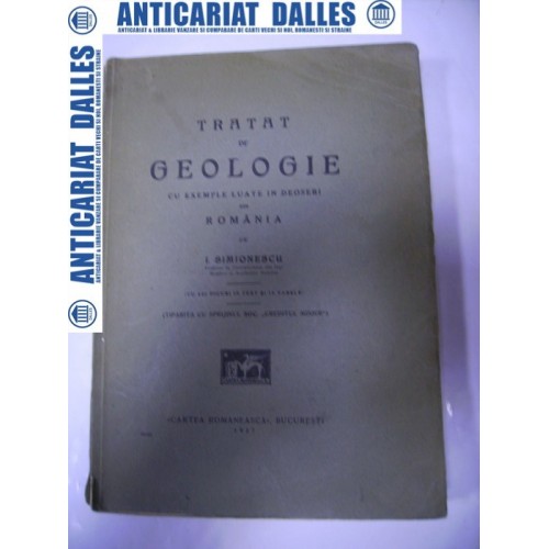 TRATAT DE GEOLOGIE cu exemple luate in deosebi din Romania -I.SIMIONESCU 1927 TRATAT DE GEOLOGIE cu exemple luate in deosebi din Romania -I.SIMIONESCU 1927