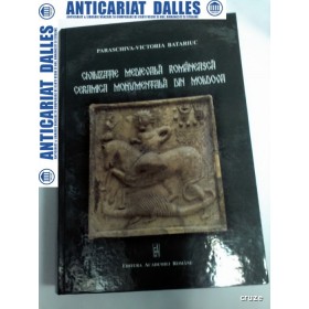 CIVILIZATIA MEDIEVALA ROMANEASCA /CERAMICA MONUMENTALA DIN MOLDOVA -Paraschiva Victoria Batariuc
