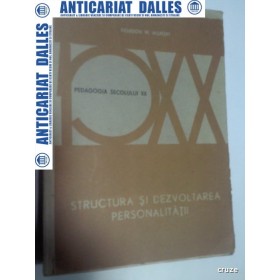 STRUCTURA SI DEZVOLTAREA PERSONALITATII - GORDON W.ALLPORT