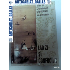 LAO ZI  ( Cartea despre Tao si virtute ) si CONFUCIUS (ANALECTE)