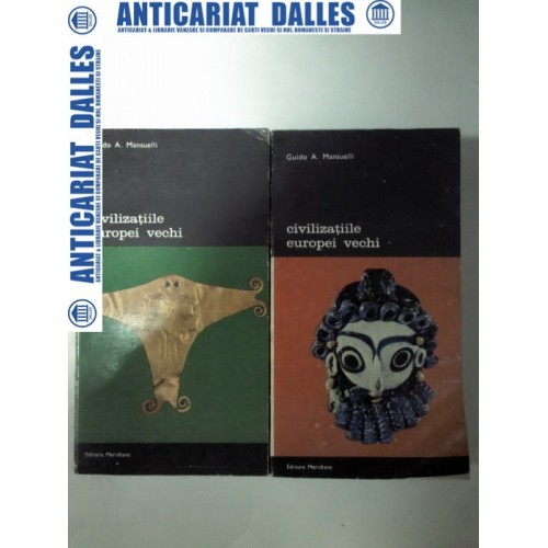 CIVILIZATIILE EUROPEI VECHI - Guido A. Mansuelli -2 volume CIVILIZATIILE EUROPEI VECHI - Guido A. Mansuelli -2 volume