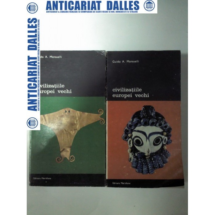 CIVILIZATIILE EUROPEI VECHI - Guido A. Mansuelli -2 volume CIVILIZATIILE EUROPEI VECHI - Guido A. Mansuelli -2 volume