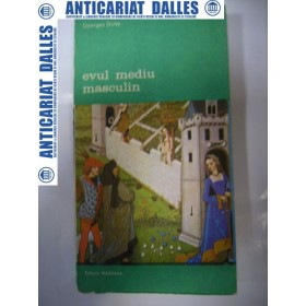 EVUL MEDIU MASCULIN -Georges DUBY