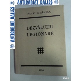 DEZVALUIRI LEGIONARE -NICU CRACEA - volumul 1
