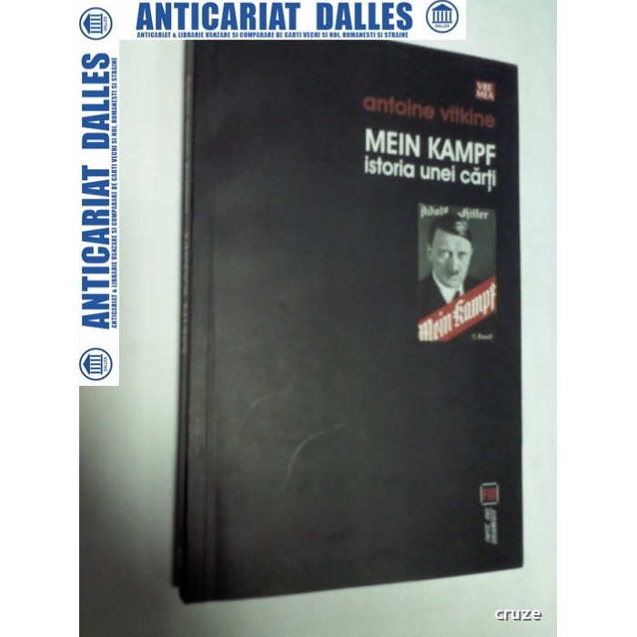 MEIN KAMPF  - ISTORIA  UNEI CARTI - ANTOINE VITKINE -2011