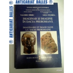 IMAGINAR SI IMAGINE IN DACIA PREROMANA -Valeriu Sarbu /Gelu Florea