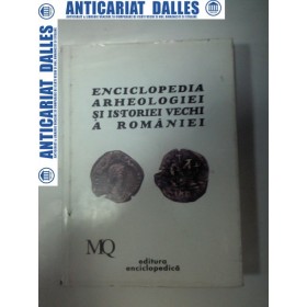 ENCICLOPEDIA ARHEOLOGIEI SI ISTORIEI VECHI A ROMANIEI - Vol.3 M-Q -Constantin Preda