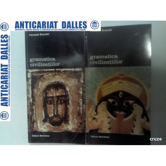GRAMATICA CIVILIZATIILOR - Fernand BRAUDEL - 2 volume