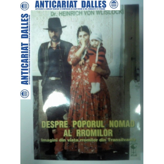 DESPRE POPORUL NOMAD AL RROMILOR -HEINRICH VON WLISLOCKI