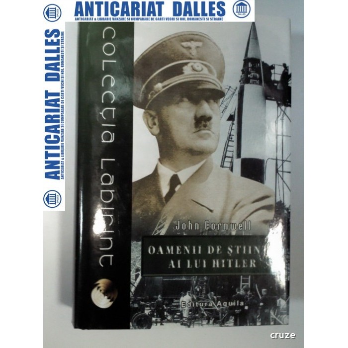 OAMENII DE STIINTA AI LUI HITLER -John Cornwell OAMENII DE STIINTA AI LUI HITLER -John Cornwell