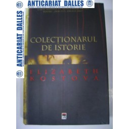 Colectionarul de istorie -Elizabeth Kostova