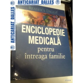 ENCICLOPEDIE MEDICALA PENTRU INTREAGA FAMILIE -Reader's Digest