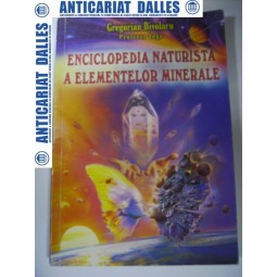 Enciclopedia naturista a elementelor minerale -G.BIVOLARU