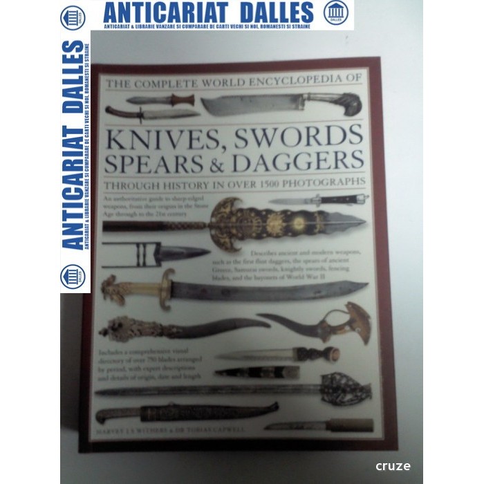 Encyclopedia of KNIVES ,SWORDS , SPEARS & DAGGERS ( enciclopedie de cutite,sabii,sulite,pumnale)