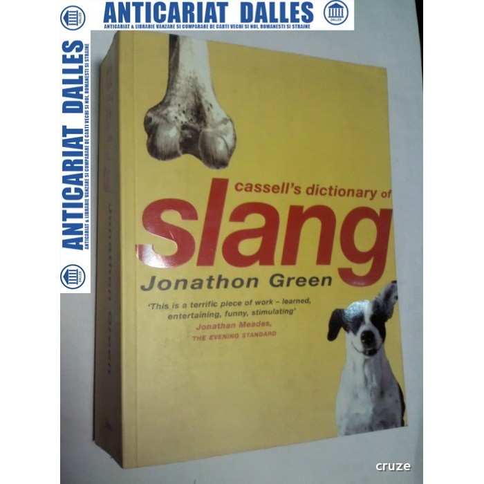 CASSELL'S DICTIONARY OF SLANG -Jonathon Green -2003
