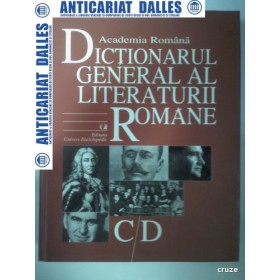 DICTIONAR GENERAL AL LITERATURII ROMANE -volumul 2- C / D
